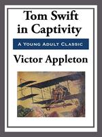 Tom Swift in Captivity