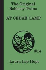 The Bobbsey Twins at Cedar Camp