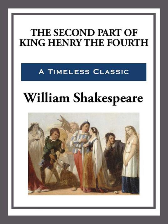 The Second Part of King Henry the Fourth