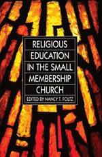 Religious Education in the Small Membership Church