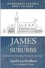 James in the Suburbs