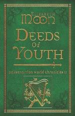 Deeds of Youth: Paksenarrion World Chronicles II