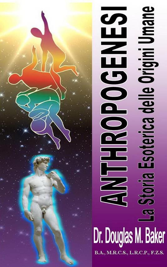 Anthropogenesi - La Storia Esoterica delle Origini Umane - Douglas M. Baker - ebook