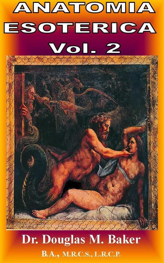 Anatomia Esoterica - Vol. 2 - Douglas M. Baker - ebook