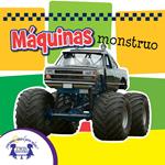 Máquinas monstruo