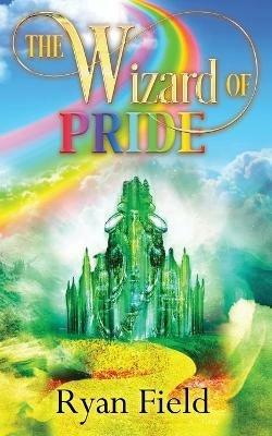 The Wizard of Pride - Ryan Field - cover