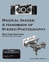 Magical Images (Color): A Handbook of Stereo Photography - Geoff Ogram - cover