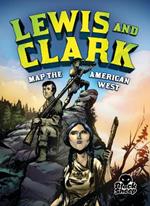 Lewis & Clark Map the American West