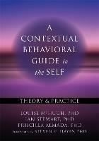 A Contextual Behavioral Guide to the Self