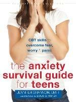 Anxiety Survival Guide for Teens: CBT Skills to Overcome Fear, Worry, and Panic - Jennifer Shannon - cover