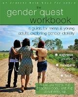 The Gender Quest Workbook: A Guide for Teens and Young Adults Exploring Gender Identity - Rylan Jay Testa - cover