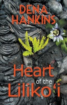 Heart of the Lilikoi - Dena Hankins - cover