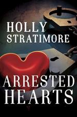 Arrested Hearts