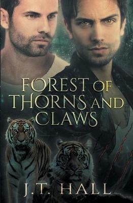 Forest of Thorns and Claws - J T Hall - cover