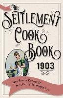 The Settlement Cook Book 1903 - Simon Kander,Henry Schoenfeld - cover