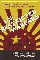 Unrestricted Warfare: China's Master Plan to Destroy America - Qiao Liang,Wang Xiangsui - cover