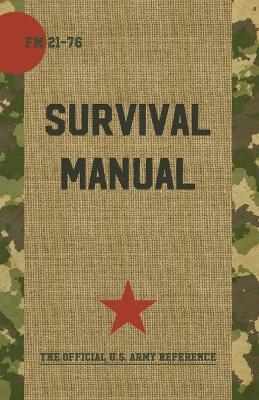 US Army Survival Manual: FM 21-76 - Department of Defense - cover