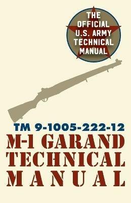 U.S. Army M-1 Garand Technical Manual: Field Manual 23-5 - Pentagon U S Military - cover