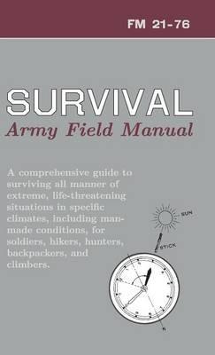 U.S. Army Survival Manual: FM 21-76 - Department of Defense - cover