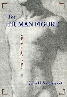 The Human Figure - John H Vanderpoel - cover