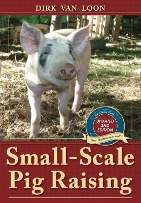 Small-Scale Pig Raising - Dirk Van Loon - cover