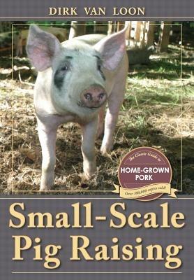 Small-Scale Pig Raising - Dirk Van Loon - cover