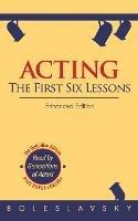 Acting: The First Six Lessons