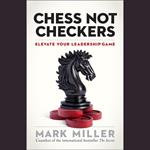 Chess Not Checkers