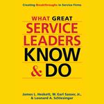 What Great Service Leaders Know and Do