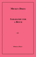 Sarabande for A Bitch