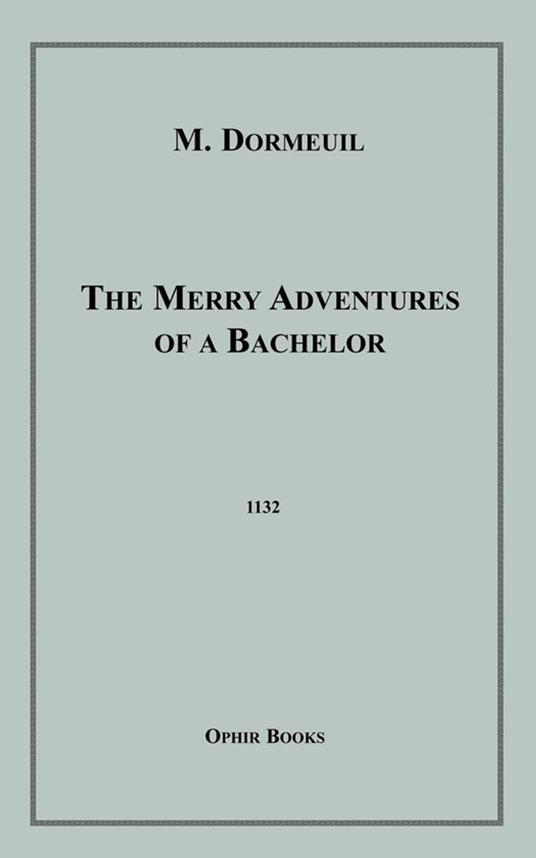 The Merry Adventures of a Bachelor