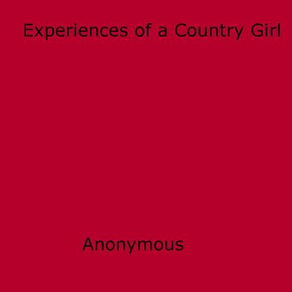 Experiences of a Country Girl