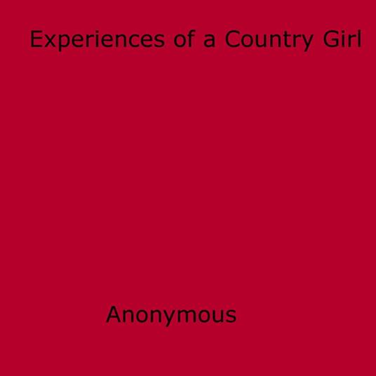 Experiences of a Country Girl