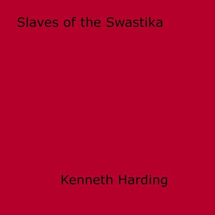 Slaves of the Swastika