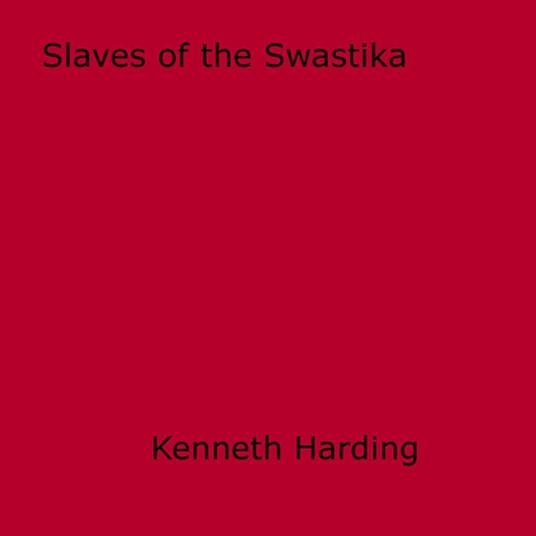 Slaves of the Swastika