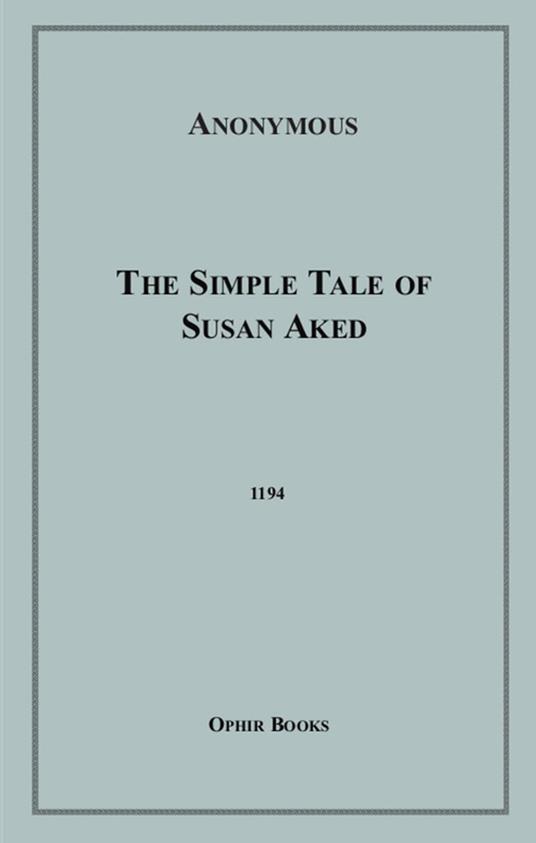 The Simple Tale of Susan Aked