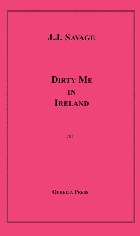 Dirty Me in Ireland