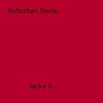 Suburban Souls