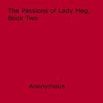The Passions of Lady Meg, Book Two