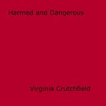 Harmed and Dangerous