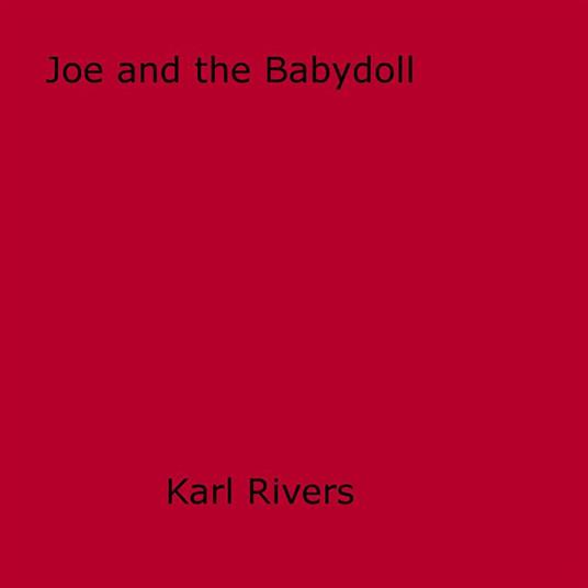 Joe and the Babydoll