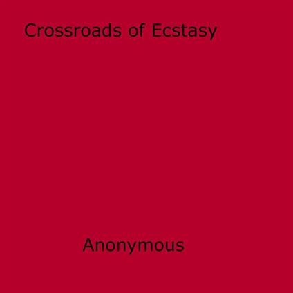 Crossroads of Ecstasy