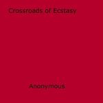 Crossroads of Ecstasy