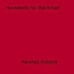 Housewife for Blackmail