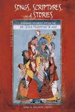 Songs, Scriptures, and Stories: Primary Sources from the Religious Traditions of Asia