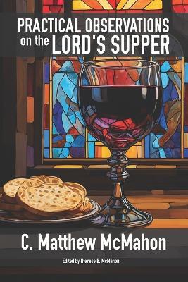 Practical Observations on the Lord's Supper - C Matthew McMahon - cover