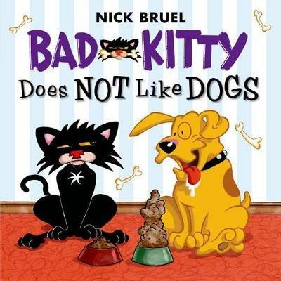 Bad Kitty Does Not Like Dogs - Nick Bruel - cover