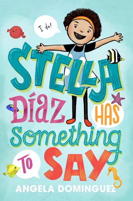 Stella Díaz Has Something to Say - Angela Dominguez - ebook