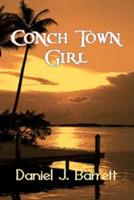 Conch Town Girl - Daniel J Barrett - cover