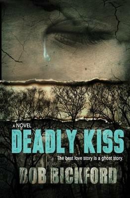 Deadly Kiss - Bob Bickford - cover